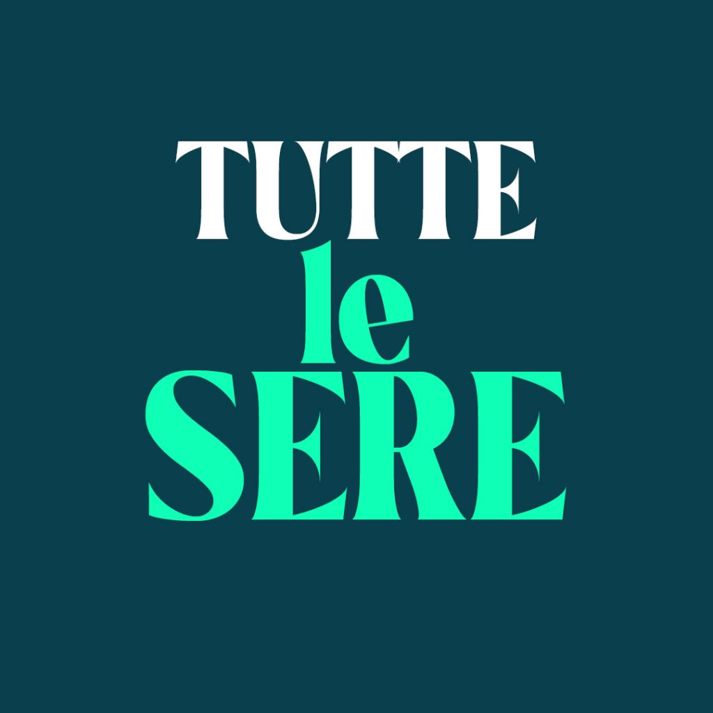 Tutte le sere